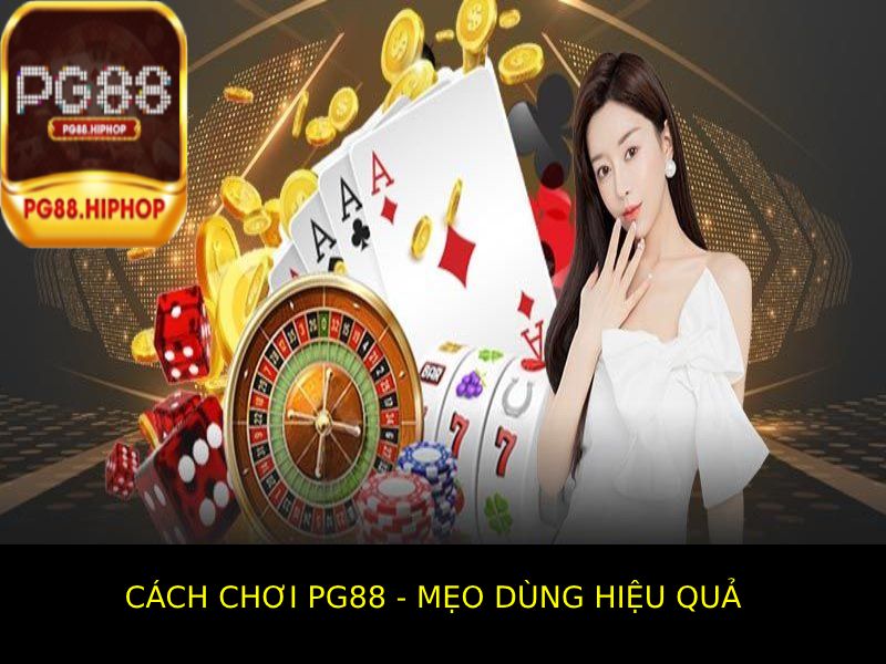 Các Mẹo Chơi Nâng Cao Trên Pg88