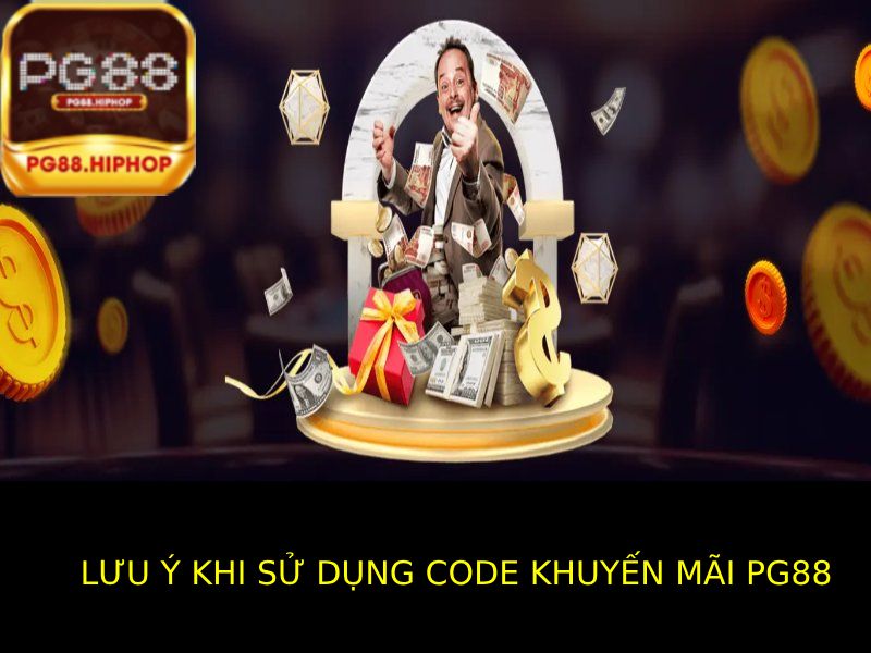 Các Lưu Ý Quan Trọng Khi Sử Dụng Code Khuyến Mãi Pg88 