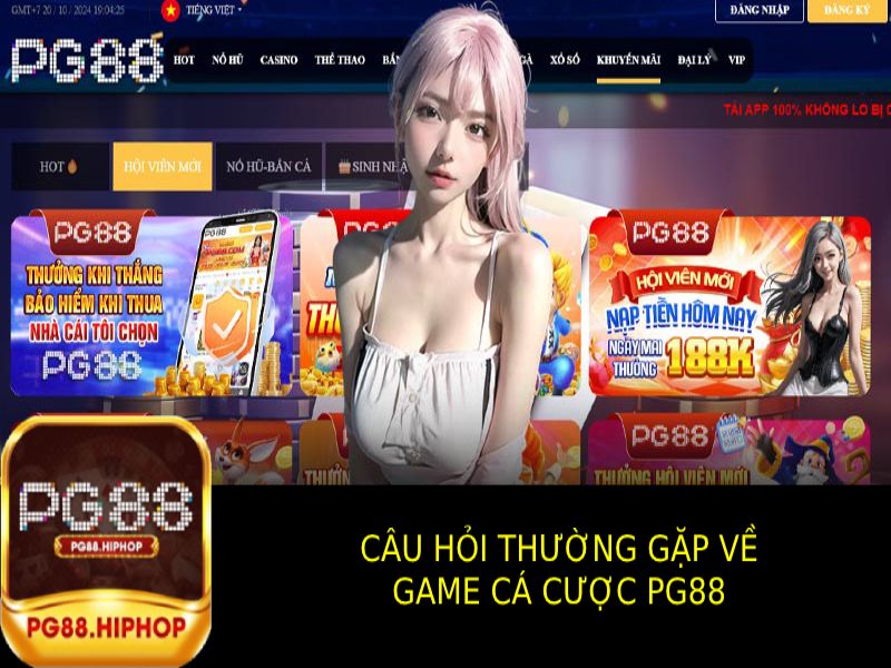 FAQs Game Cá Cược Pg88