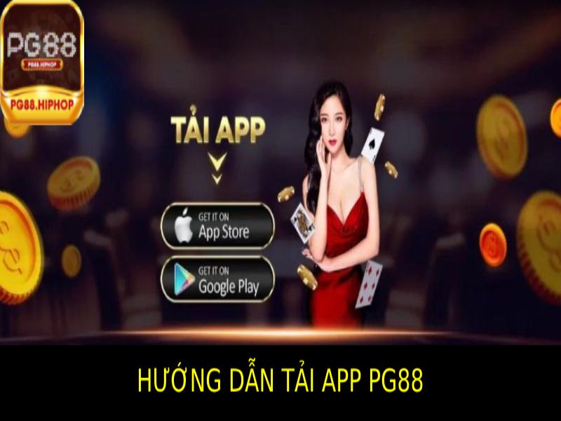 Hướng Dẫn Tải app Pg88 Đơn Giản Hiệu Quả 