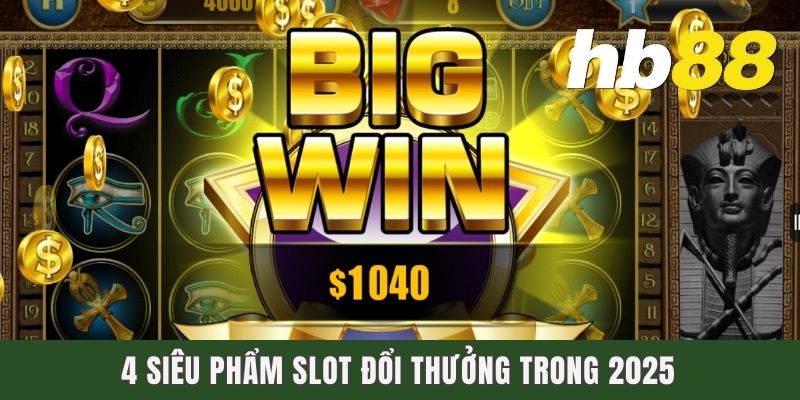 Slot Đổi Thưởng PG88 - Sân Chơi Quay Hũ Đẳng Cấp Tại Việt Nam 4 siêu phẩm Slot đổi thưởng trong 2025