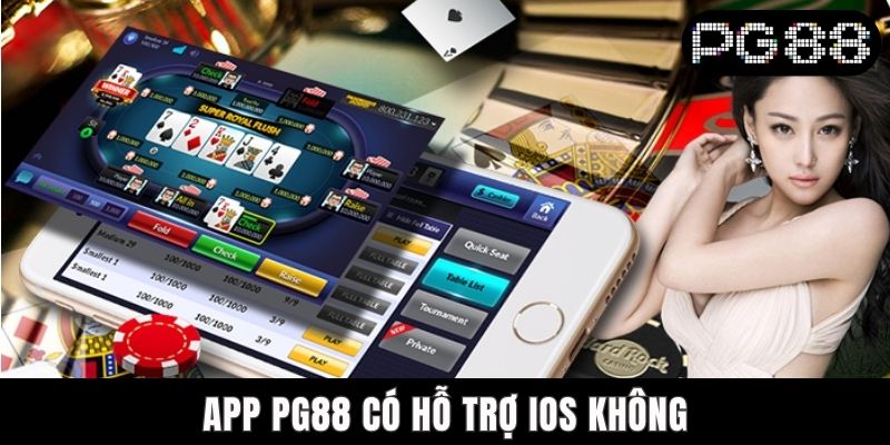 App PG88 Có Hỗ Trợ IOS Không? Giải Đáp Chi Tiết Cho Câu Hỏi App PG88 Có Hỗ Trợ IOS Không? Giải Đáp Chi Tiết Cho Câu Hỏi