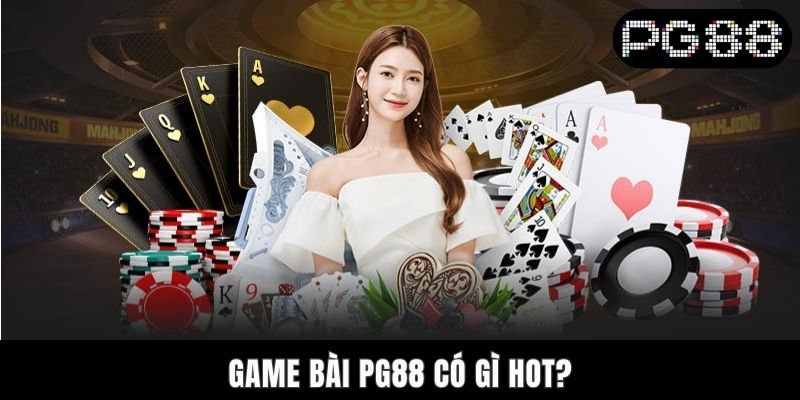 Game Bài PG88 Có Gì Hot? Những Trò Chơi Nổi Bật Nhất Game Bài PG88 Có Gì Hot? Những Trò Chơi Nổi Bật Nhất